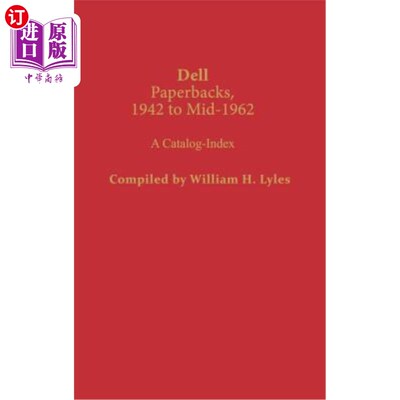 海外直订Dell Paperbacks, 1942 to Mid-1962: A Catalog-Index 戴尔平装，1942年至1962年中期:目录索引