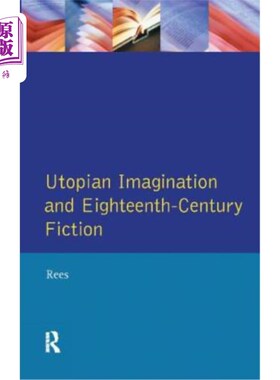 海外直订Utopian Imagination and Eighteenth Century Fiction 乌托邦想象与十八世纪小说