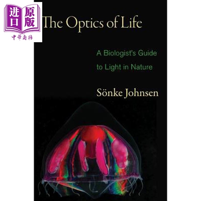 预售 生命光学 自然光生物学家指南 The Optics of Life 英文原版 Sonke Johnsen【中商原版】