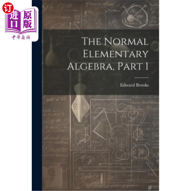 海外直订The Normal Elementary Algebra, Part 1 普通初等代数(1