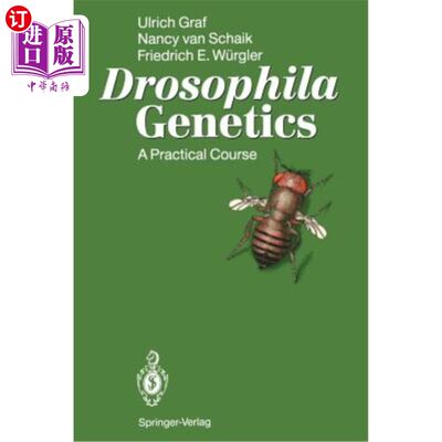 海外直订Drosophila Genetics: A Practical Course 果蝇遗传学:一门实用课程