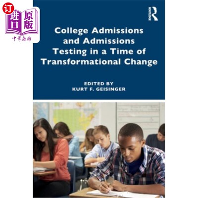 海外直订College Admissions and Admissions Testing in a Time of Transformational Change 变革时代的大学招生和入学考试