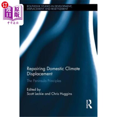 海外直订Repairing Domestic Climate Displacement: The Peninsula Principles 修复国内气候变化：半岛原则