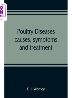 海外直订医药图书Poultry diseases, causes, symptoms and treatment, with notes on post-mortem exam 家禽疾病、病因、症