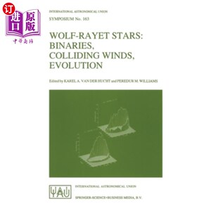 海外直订Wolf-Rayet Stars: Binaries, Colliding Winds, Evolution 沃尔夫-雷耶特星：双星，碰撞风，演化