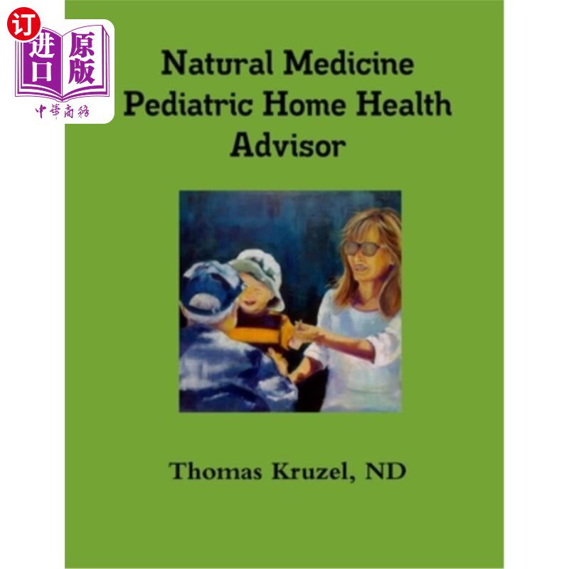 海外直订Natural Medicine Pediatric Home Health Advisor 天然药物儿科家庭健康顾问
