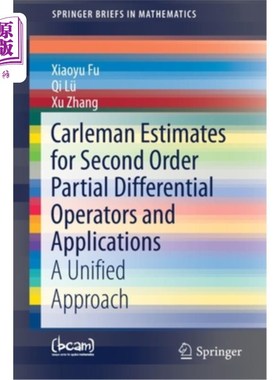 海外直订Carleman Estimates for Second Order Partial Differential Operators and Applicati 二阶偏微分算子的Ca
