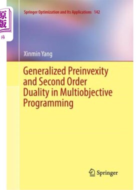 海外直订Generalized Preinvexity and Second Order Duality in Multiobjective Programming 多目标规划中的广义预不变与二