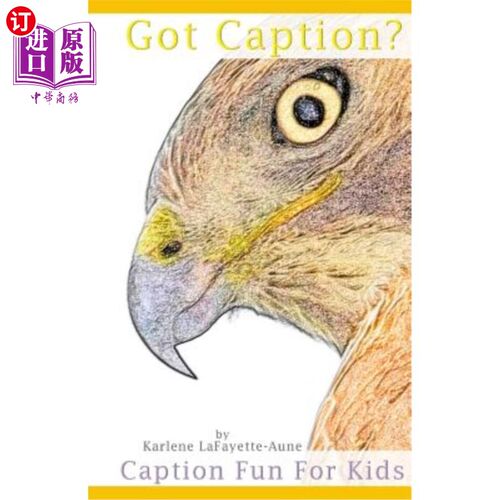 海外直订Got Caption?: Caption Fun For Kids 有字幕吗?标题:孩子们的乐趣
