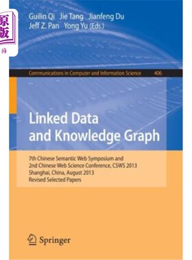 海外直订Linked Data and Knowledge Graph: Seventh Chinese Semantic Web Symposium and the  链接数据与知识图谱:第七届