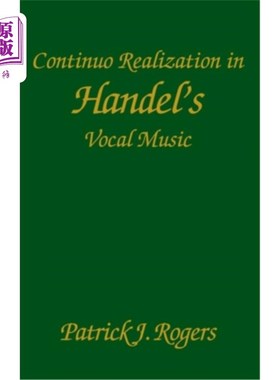 海外直订Continuo Realization in Handel's Vocal Music 亨德尔声乐中的连续实现