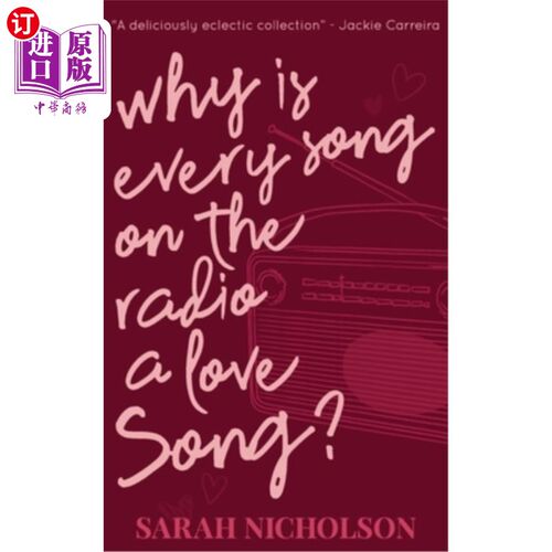 海外直订Why is Every Song on the Radio a Love Song?: The Little Book of Tiny Love Storie 为什么电台里的每首歌都是情
