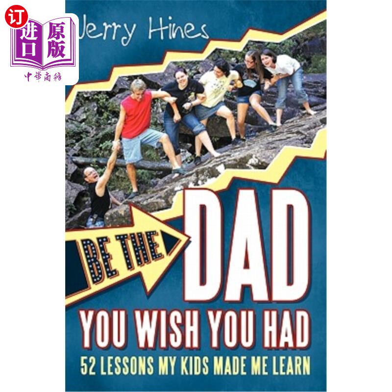 海外直订Be the Dad You Wish You Had!: 52 Lessons My Kids Made Me Learn 做一个你梦寐以求的爸爸!字体孩子让我学到的52