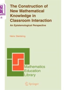 海外直订The Construction of New Mathematical Knowledge in Classroom Interaction: An Epis 课堂互动中新数学知识的建构