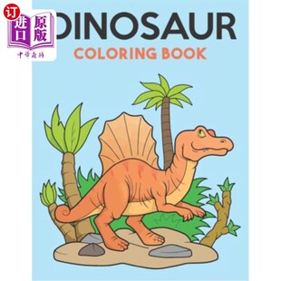 海外直订Dinosaur Coloring Book: Great Gift for Boys & Girls, Ages 8-14 恐龙着色书:伟大的男孩和女孩，8-14岁