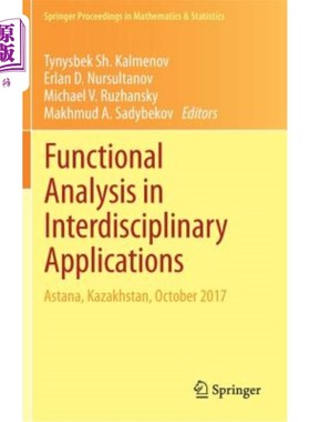 海外直订Functional Analysis in Interdisciplinary Applications: Astana, Kazakhstan, Octob 跨学科应用中的功能分析:哈