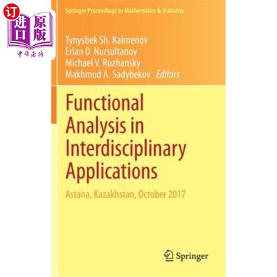 海外直订Functional Analysis in Interdisciplinary Applications: Astana, Kazakhstan, Octob 跨学科应用中的功能分析:哈