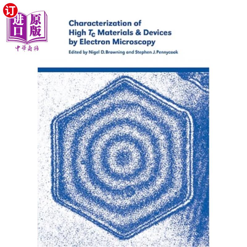 海外直订Characterization of High Tc Materials and Devices by Electron Microscopy 高温材料和器件的电子显微镜表征