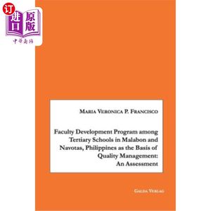 海外直订Faculty Development Program among Tertiary Schools in Malabon and Navotas, Phili作为质量管理基础的菲律宾马拉邦