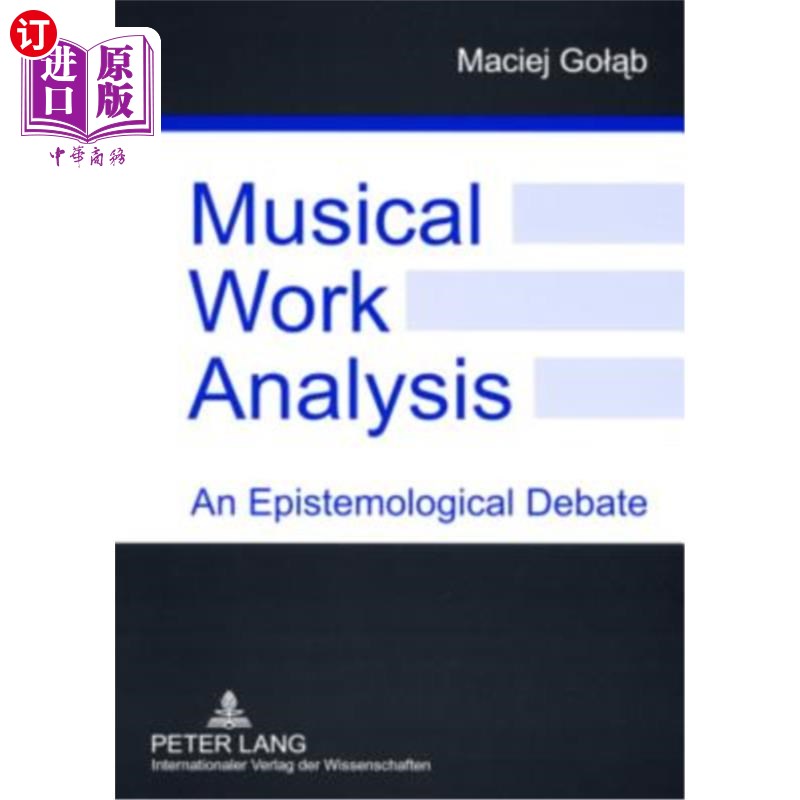 海外直订Musical Work Analysis: An Epistemological Debate 音乐作品分析:认识论之争