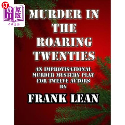 海外直订Murder in the Roaring Twenties: An Improvisational Murder Mystery Play 《咆哮的二十年代谋杀案》：一部即兴的