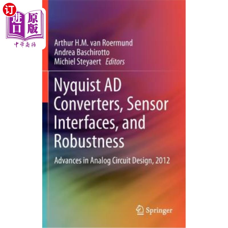 海外直订Nyquist Ad Converters, Sensor Interfaces, and Robustness: Advances in Analog Cir Nyquist Ad转换器、传