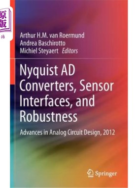 海外直订Nyquist Ad Converters, Sensor Interfaces, and Robustness: Advances in Analog Cir Nyquist Ad转换器、传