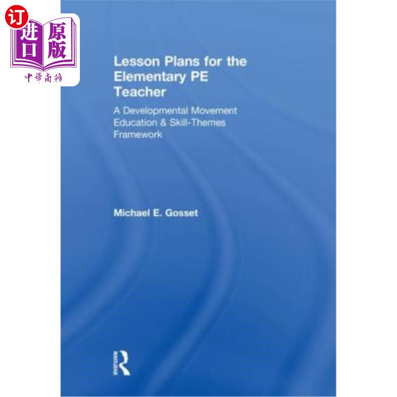 海外直订Lesson Plans for the Elementary Pe Teacher: A Developmental Movement Education & 小学体育教师教案:发展性运