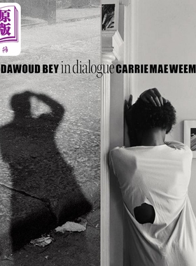 Dawoud Bey & Carrie Mae Weems: In Dialogue 进口艺术 达沃德贝与凯莉梅威姆斯的对话【中商原版】