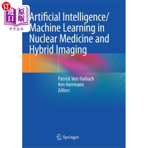 海外直订医药图书Artificial Intelligence/Machine Learning in Nucl... 核医学和混合成像中的人工智能/机器学习