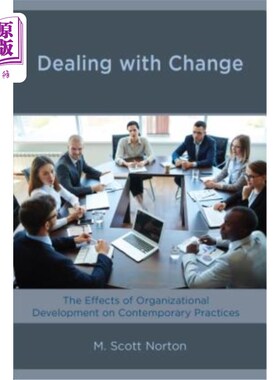 海外直订Dealing with Change: The Effects of Organizational Development on Contemporary P 应对变化：组织发展对当代实践的