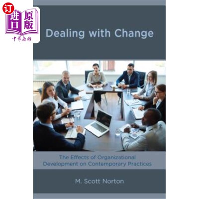 海外直订Dealing with Change: The Effects of Organizational Development on Contemporary P 应对变化：组织发展对当代实践的