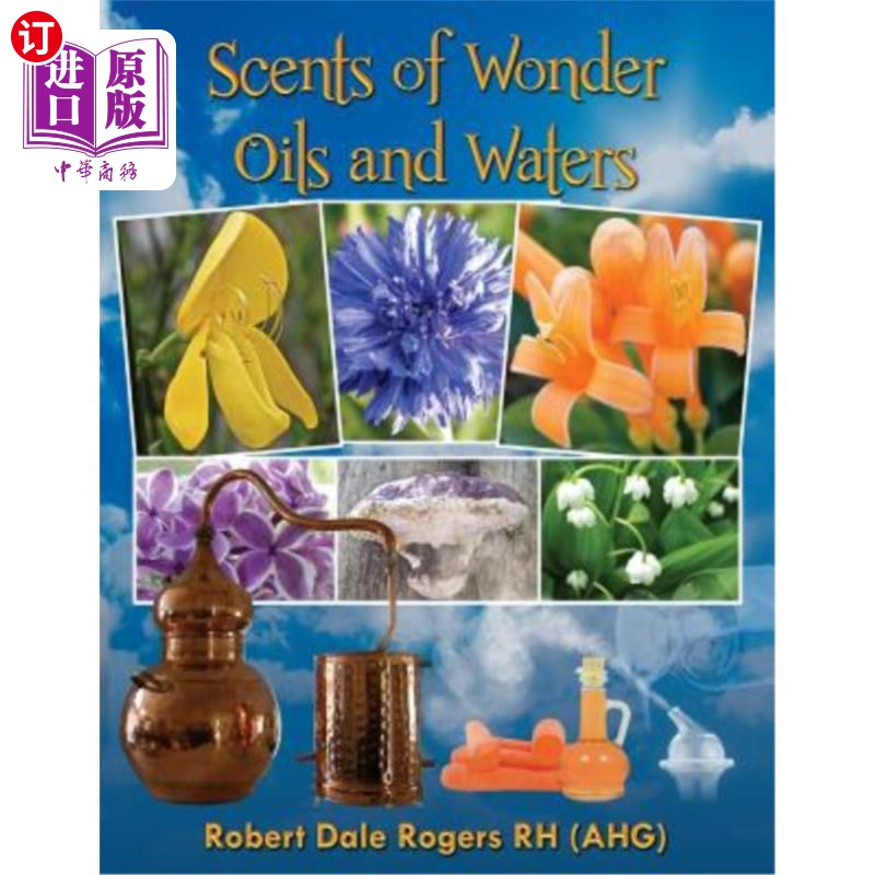 海外直订医药图书Scents of Wonder - Oils and Waters 神奇的气味-油和水
