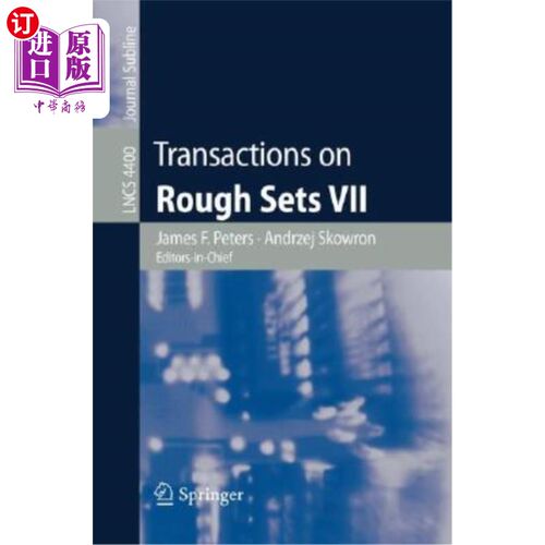 海外直订Transactions on Rough Sets VII: Commemorating the Life and Work of Zdzislaw Pawl 粗糙集交易集VII：纪念Zdz