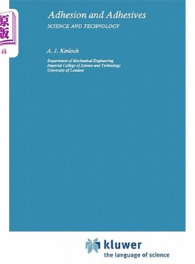 海外直订Adhesion and Adhesives: Science and Technology 粘着剂与粘合剂:科学与技术