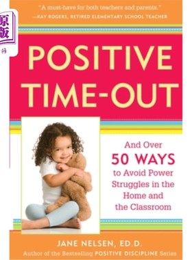 海外直订Positive Time-Out: And Over 50 Ways to Avoid Power Struggles in the Home and the 积极的暂停:超过50种避免家