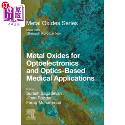 海外直订Metal Oxides for Optoelectronics and Optics-Based Medical Applications 光电子和基于光学的医疗应用金属氧化物