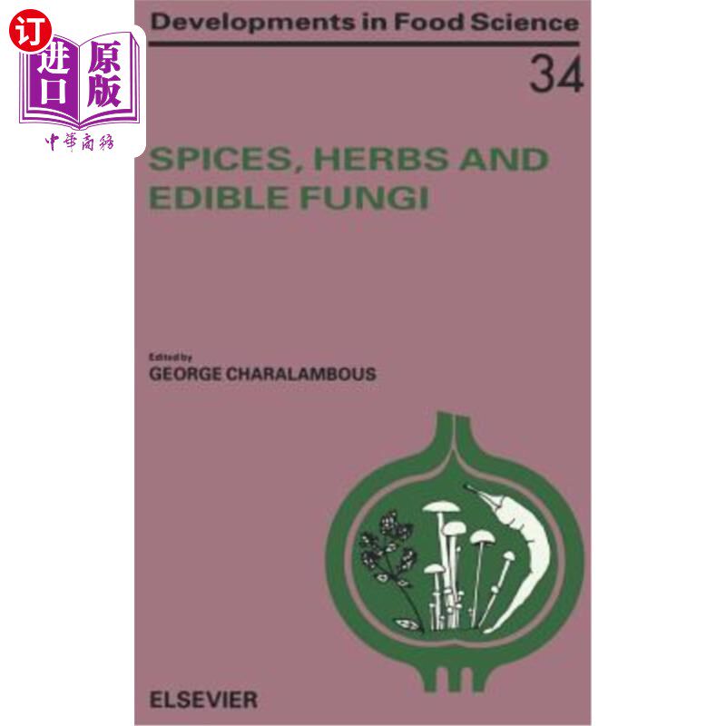 海外直订Spices, Herbs and Edible Fungi: Volume 34 香料，草药和食用菌:第34卷