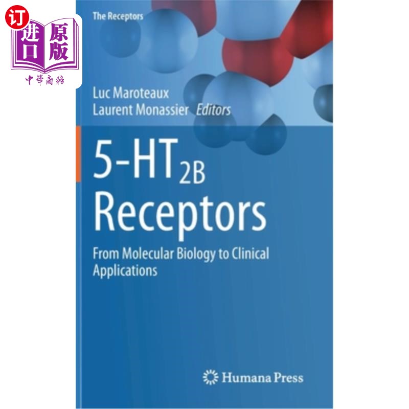 海外直订医药图书5-Ht2b Receptors: From Molecular Biology to Clinical Applications 5-Ht2b受体:从分子生物学到临床应用