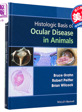 现货 动物眼部疾病的组织学基础 Histologic Basis Of Ocular Disease In Animals 英文原版 Bruce Grahn 中商原版