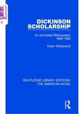 海外直订Dickinson Scholarship: An Annotated Bibliography 1969-1985 狄金森奖学金:注释书目1969-1985