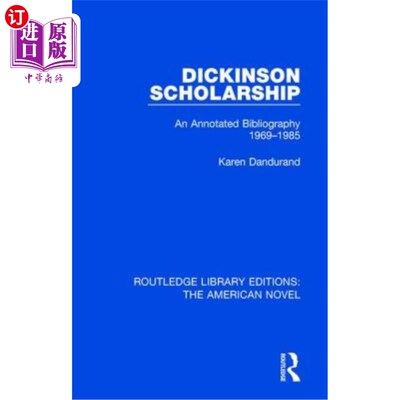 海外直订Dickinson Scholarship: An Annotated Bibliography 1969-1985 狄金森奖学金:注释书目1969-1985