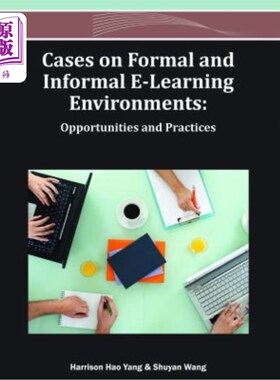 海外直订Cases on Formal and Informal E-Learning Environments: Opportunities and Practice 正式和非正式电子学习环境案