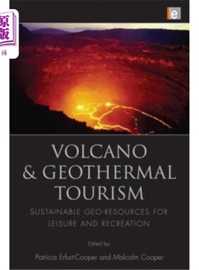 海外直订Volcano and Geothermal Tourism: Sustainable Geo-Resources for Leisure and Recrea 火山与地热旅游:休闲娱乐的