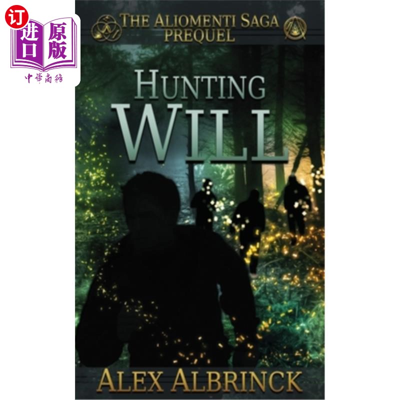 海外直订Hunting Will (The Aliomenti Saga - Prequel) 狩猎威尔(Aliomenti传奇-前传)