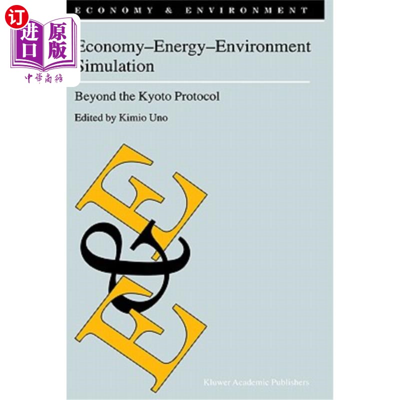海外直订Economy--Energy--Environment Simulation: Beyond the Kyoto Protocol 经济-能源-环境模拟:超越京都议定书