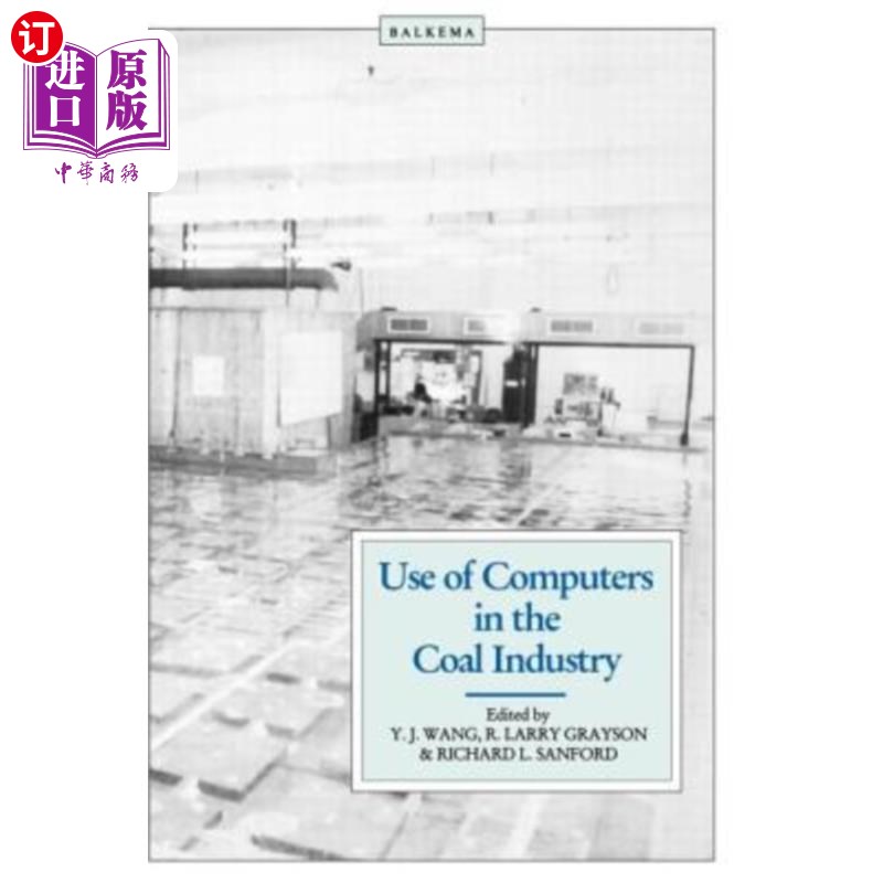 海外直订Use of Computers in the Coal Industry 1986 计算机在煤炭工业中的应用