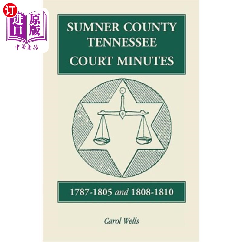 海外直订Sumner County, Tennessee, Court Minutes, 1787-1805 and 1808-1810 田纳西州萨姆纳县，法庭记录，1787-1805年和1