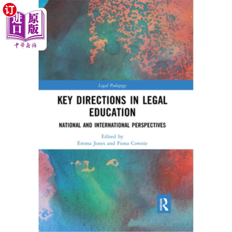 海外直订Key Directions in Legal Education: National and International Perspectives 法学教育的主要方向:国内和国际视