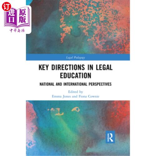 海外直订Key Directions in Legal Education: National and International Perspectives 法学教育的主要方向:国内和国际视